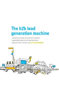 Lead Generation Books: The B2B Lead Generation Machine by Carrie Bedingfield
