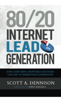 Lead Generation Books: 80/20 Internet Lead Generation by Scott A. Dennison