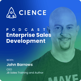 Enterprise Sales Development with John Barrows