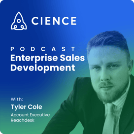 Enterprise Sales Development with Tyler Cole